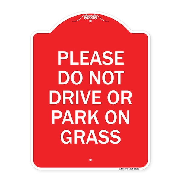 Signmission Please Do Not Drive or Park on Grass, Red & White Aluminum Sign, 18" x 24", RW-1824-23292 A-DES-RW-1824-23292 - main